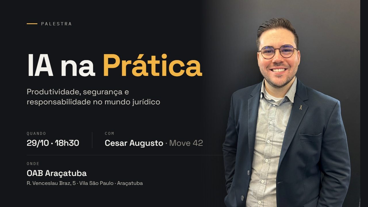 IA na Prática: produtividade, segurança e responsabilidade no mundo jurídico